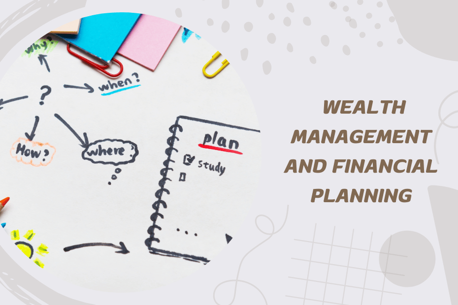 Top Strategies for Wealth Management and Financial Planning