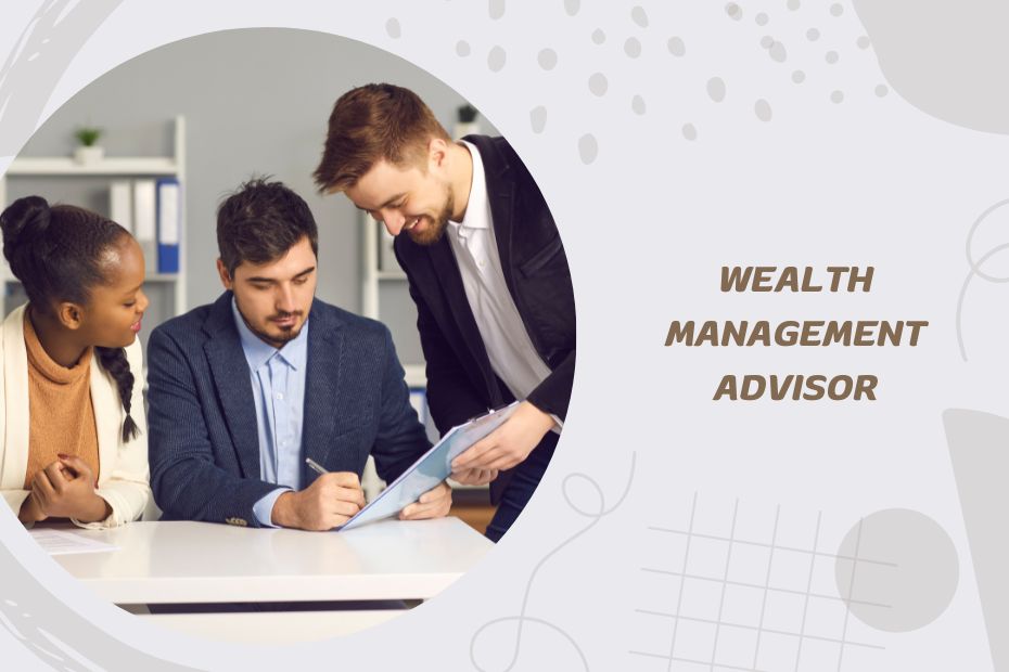 The Benefits of Working with a Wealth Management Advisor