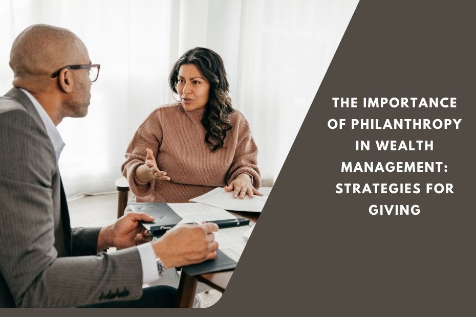 Wealth advisor discussing philanthropic giving strategy with clients